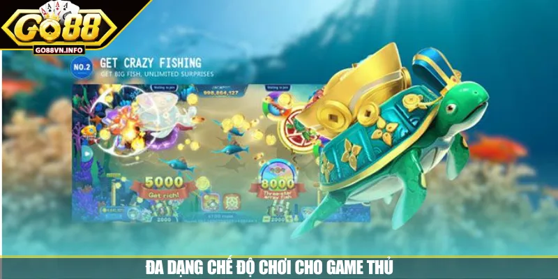 Đa dạng chế độ chơi cho game thủ 