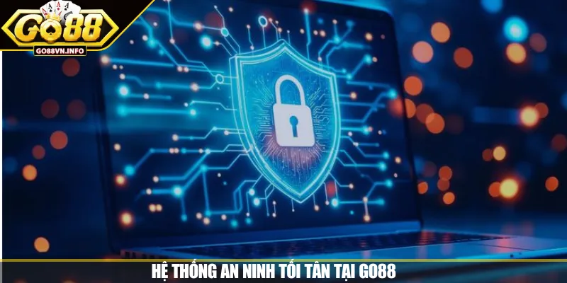 Hệ thống an ninh tối tân tại GO88 