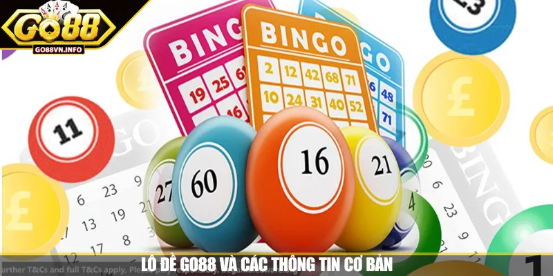 Lô đề GO88 và các thông tin cơ bản 